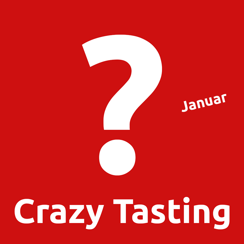 Crazy Tasting 10. Januar 2023 18:30 Uhr