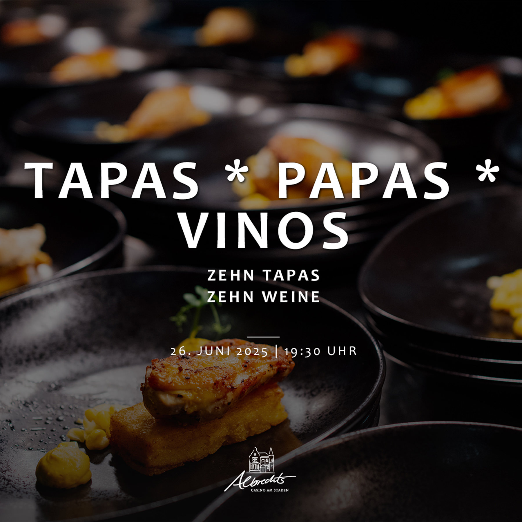 26. Juni Saarbrücken: Tapas * Papas * Vinos im Restaurat Albrechts's Casino mit Master of Wine Frank Roeder *